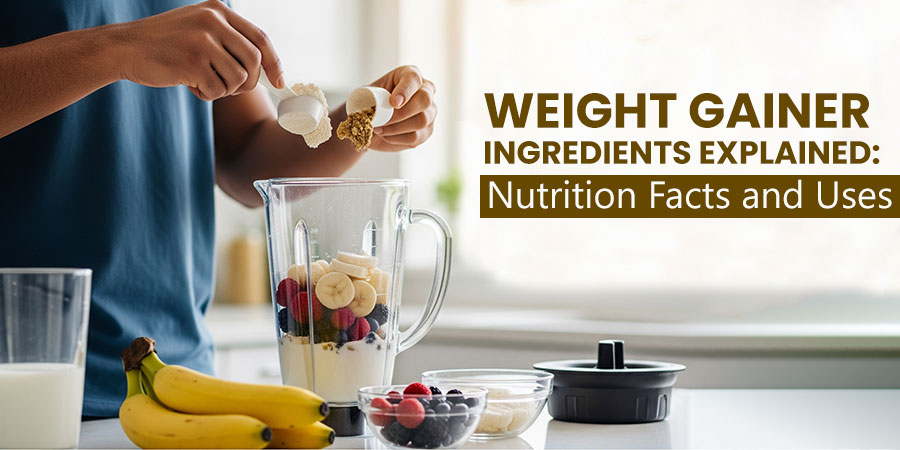 Weight Gainer Ingredients