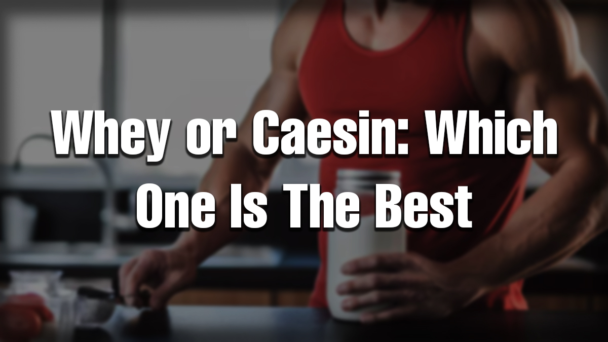 Bodybuilder holding protein powder container with text overlay: Whey vs Casein Protein comparison